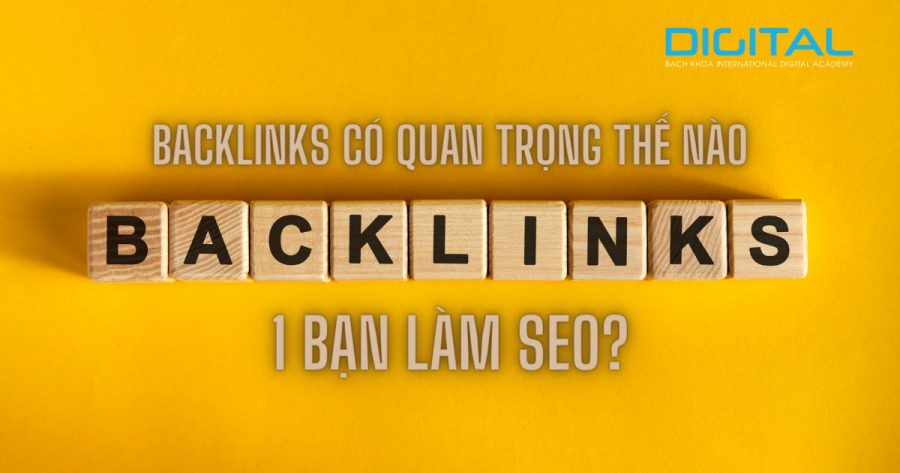 Backlinks có quan trọng thế nào 1 bạn làm SEO?