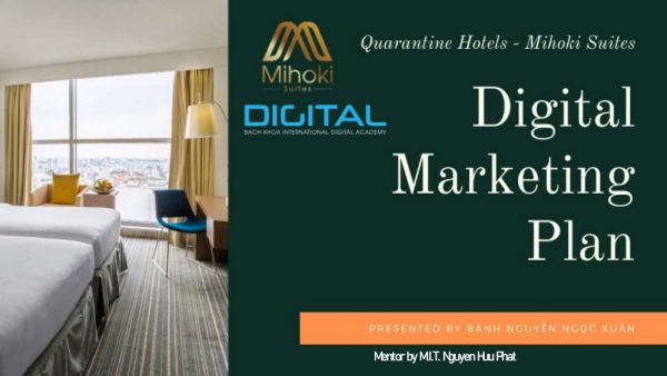 Digital Marketing khách sạn Mihoki cách ly Covid bạn Ngọc Xuân 21DM42